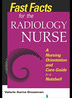 【预售】Fast Facts for the Radiology Nurse: An Orientatio