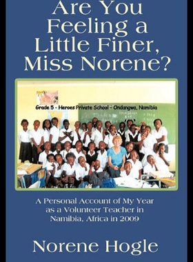 【预售】Are You Feeling a Little Finer, Miss Norene?: A P