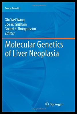 【预售】Molecular Genetics of Liver Neoplasia