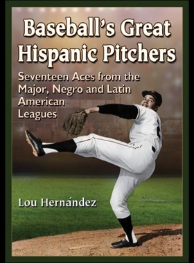 【预售】Baseball's Great Hispanic Pitchers: Seventeen Ace