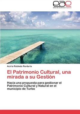 【预售】El Patrimonio Cultural, Una Mirada a...