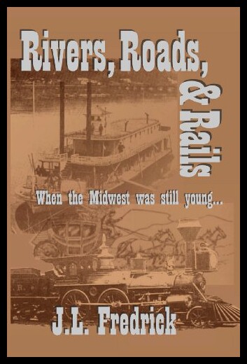 【预售】Rivers, Roads, & Rails: When the Midwest Was Stil