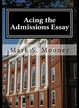 现货 Acing the Admissions Essay: A How-To Guide for Wr