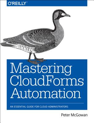 【预订】Mastering Cloudforms Automation: An ...