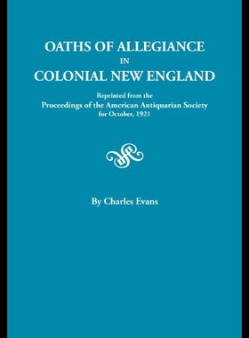 【预售】Oaths of Allegiance in Colonial New England. Repr