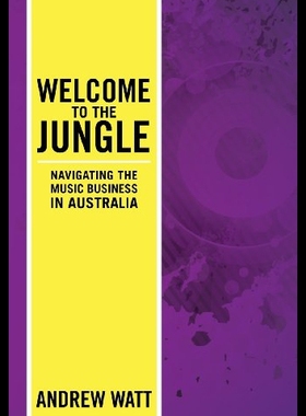 【预售】Welcome to the Jungle: Navigating the Music Busin