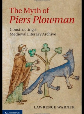 【预售】The Myth of Piers Plowman: Constructing a Medieva