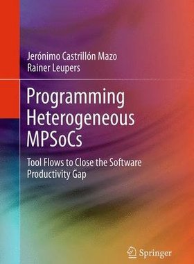 【预订】Programming Heterogeneous Mpsocs: To...