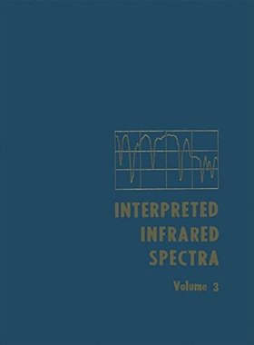 【预订】Interpreted Infrared Spectra: Volume...