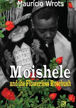 【预售】Moishele and the Flowerless Rosebush