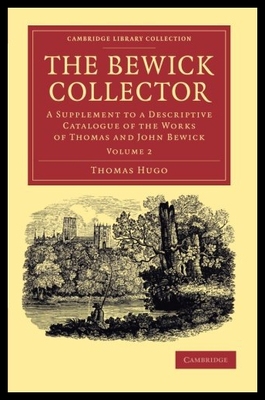 【预售】The Bewick Collector: A Supplement to a Descripti