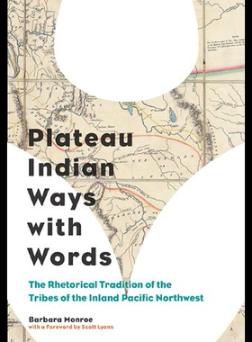 【预售】Plateau Indian Ways with Words: The Rhetorical Tr