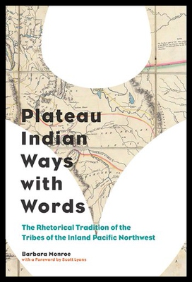 【预售】Plateau Indian Ways with Words: The Rhetorical Tr