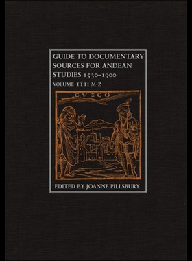 【预售】Guide to Documentary Sources for Andean Studies,