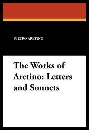【预售】The Works of Aretino: Letters and Sonn