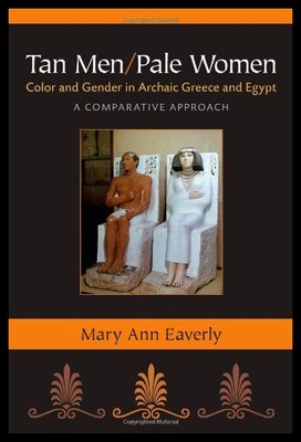 【预售】Tan Men/Pale Women: Color and Gender in Archaic G