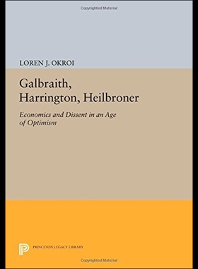 【预售】Galbraith, Harrington, Heilbroner: Economics and