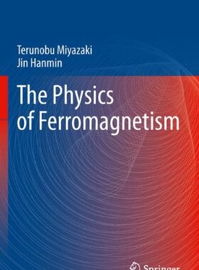 【预订】The Physics of Ferromagnetism