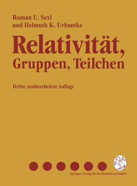 【预订】Relativitat, Gruppen, Teilchen: Spez...