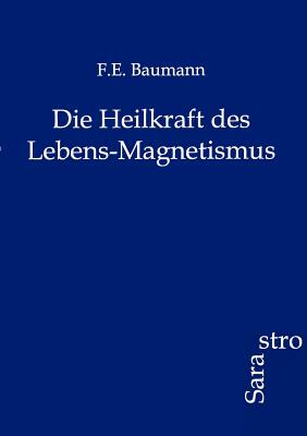 【预售】Die Heilkraft Des Lebens-Magnetismus