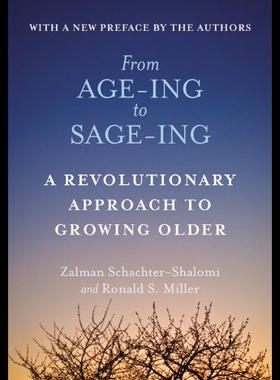 【预售】From Age-Ing to Sage-Ing: A Profound New Vision o
