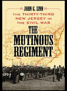 【预售】The Mutinous Regiment: The Thirty-Third New Jerse
