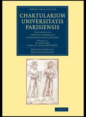 【预售】Chartularium Universitatis Parisiensis: Volume 1,