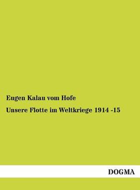 【预售】Unsere Flotte Im Weltkriege 1914 -15