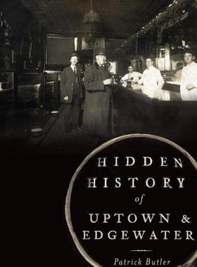 【预售】Hidden History of Uptown & Edgewater