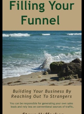 【预售】Filling Your Funnel: Building Your Business by Re