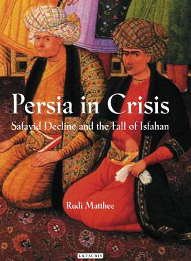 【预售】Persia in Crisis: Safavid Decline and the Fall...