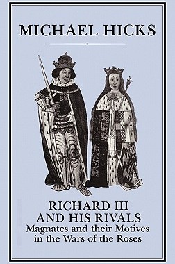 【预售】Richard III and His Rivals: Magnates and Their...
