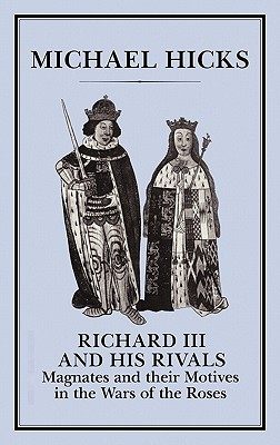 【预售】Richard III and His Rivals: Magnates and Their...