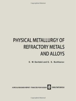 【预售】Physical Metallurgy of Refractory Metals and Alloys