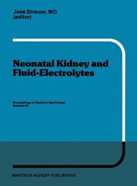 【预售】Neonatal Kidney and Fluid-Electrolytes: Procee...