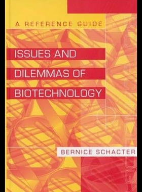 【预售】Issues and Dilemmas of Biotechnology: A Referen