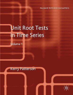 【预售】Unit Root Tests in Time Series Volume 1