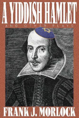 【预售】A Yiddish Hamlet and Other Plays