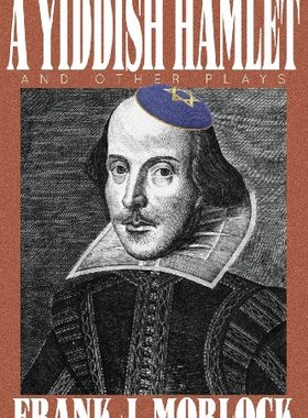 【预售】A Yiddish Hamlet and Other Plays