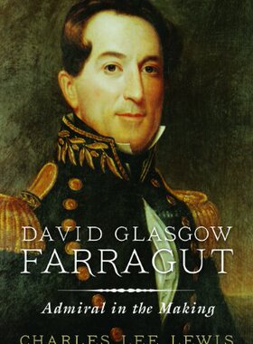 【预售】David Glasgow Farragut: Admiral in the Making
