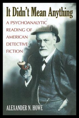 【预售】It Didn't Mean Anything: A Psychoanalytic Reading