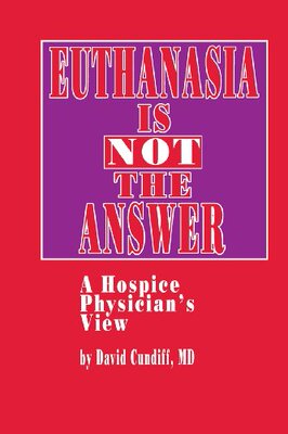 【预售】Euthanasia Is Not the Answer: A Hospice Physic...