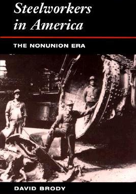 【预售】Steelworkers in Ameria: The Nonunion Era