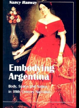 【预售】Embodying Argentina: Body, Space and Nation in 19