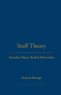 【预售】Stuff Theory: Everyday Objects, Radical Materialism