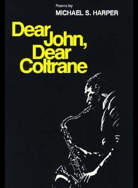 【预售】Dear John Dear Coltrane: Poems
