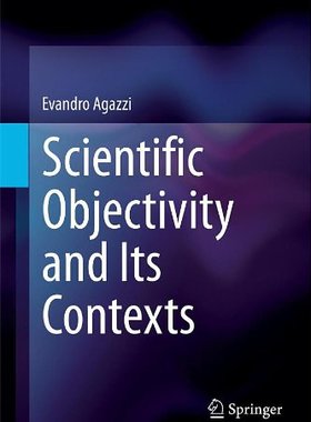 【预订】Scientific Objectivity and Its Contexts