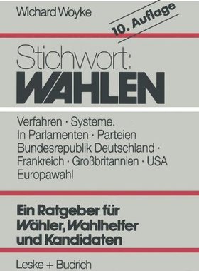 【预售】Stichwort: Wahlen: Wahler Parteien Wahlverfahren