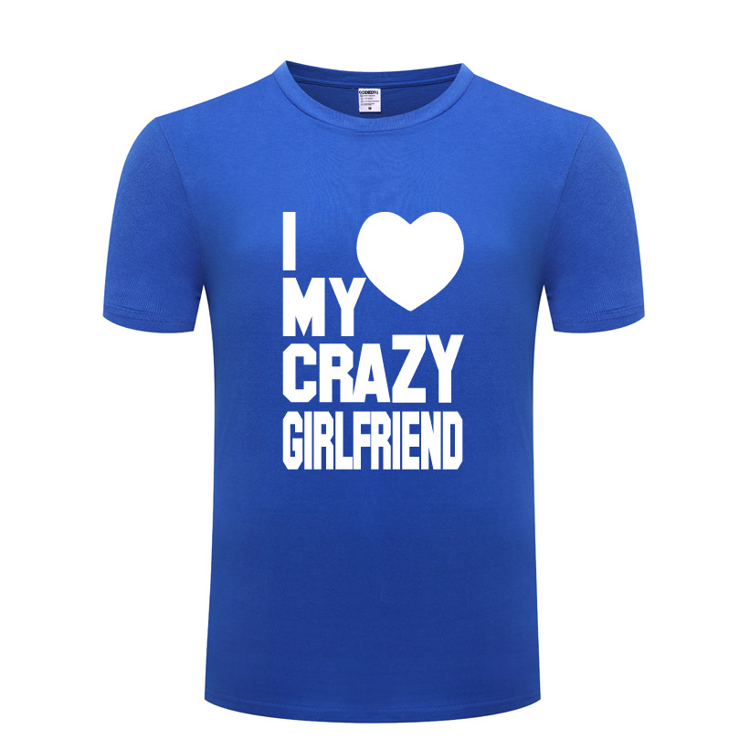 男式T恤 I Love My Crazy Girlfriend - St Valentine's Day Gift