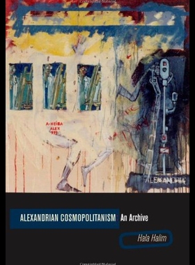 【预售】Alexandrian Cosmopolitanism: An Archive